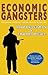 Economic Gangsters: Corrupt...