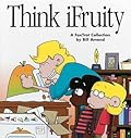 Think Ifruity: A Foxtrot Collection