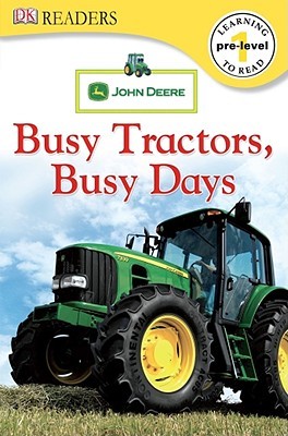 John Deere: Busy Tractors, Busy Days (DK Readers L0)