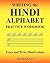 Writing the Hindi Alphabet Practice Workbook: Trace and Write Hindi Letters