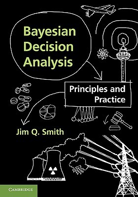 Bayesian Decision Analysis: Principles and Practice (Hardcover)