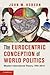 The Eurocentric Conception of World Politics by John M. Hobson