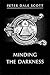 Minding the Darkness: A Poe...