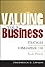 Valuing Your Business : Strategies to Maximize the Sale Price
