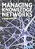 Managing Knowledge Networks