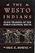 The Westo Indians by Eric E. Bowne