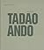 Tadao Ando by Francesco Dal Co