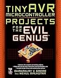tinyAVR Microcontroller Projects for the Evil Genius