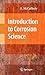 Introduction to Corrosion Science