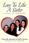 Love Ya Like a Sister: A Story of Friendship