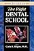 How to Get into the Right Dental School