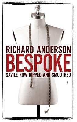 Bespoke: Savile Row Ripped and Smoothed (Hardcover)