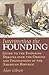 Interpreting the Founding: Guide to the Enduring Debates Over the Origins and Foundations of the American Republic (American Political Thought)