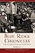 Blue Ridge Chronicles:: A D...