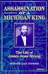 Assassination of a Michigan King by Roger Van Noord