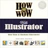How to Wow With Illustrator How to Wow With Illustrator