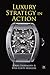 Luxury Strategy in Action by Jonas Hoffmann