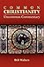 Common Christianity / Uncom...