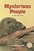 Mysterious People: A Chapter Book (True Tales: Exploration And Discovery)