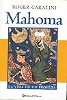 Mahoma. La vida de un Profeta (Spanish Edition)