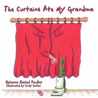 The Curtains Ate My Grandma (Paperback)