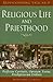 Religious Life and Priesthood: Perfectae Caritatis, Optatam Totius, Presbyterorum Ordinis (Rediscovering Vatican II)