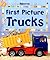 First Picture Trucks (First Picture Board Books)