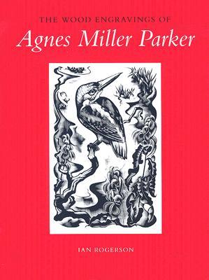 The Wood Engravings of Agnes Miller Parker (Hardcover)