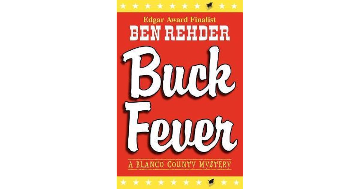 Buck Fever (A Blanco County Mystery, 1) by Ben Rehder