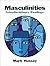 Masculinities: Interdisciplinary Readings