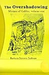 The Overshadowing: Miriam of Galilee, Volume One