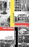 Deutschland - nein danke: Gedanken über unser Land (German Edition)