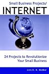 Small Business Projects/Internet: 24 Projects to Revolutionize Your Small Business