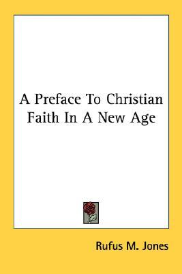 A Preface To Christian Faith In A New Age (Paperback)
