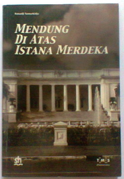 Mendung Di Atas Istana Merdeka: Menyingkap Peran Biro Khusus Pki Dalam Pemberontakan G 30 S
