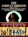 The African Origins Volume 1 by Muata Ashby The African Origins Volume 1 by Muata Ashby