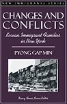 Changes and Conflicts: Korean Immigrant Families in New York (Part of the New Immigrants Series) Changes and Conflicts: Korean Immigrant Families in New York (Part of the New Immigrants Series)