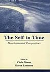 The Self in Time: Developmental Perspectives The Self in Time: Developmental Perspectives