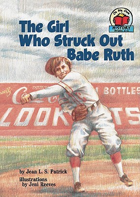 The Girl Who Struck Out Babe Ruth (On My Own History)
