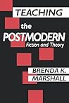 Teaching the Postmodern Teaching the Postmodern