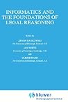 Informatics and the Foundations of Legal Reasoning (Law and Philosophy Library, 21)