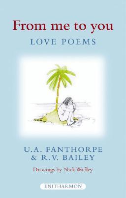 From Me To You Love Poems By U A Fanthorpe