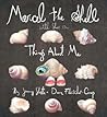 Marcel the Shell with Shoes On by Jenny Slate