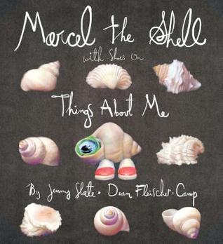 Marcel the Shell with Shoes On: Things About Me (Hardcover)