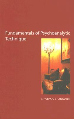 The Fundamentals of Psychoanalytic Technique (Paperback)