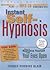 Instant Self-Hypnosis: How to Hypnotize Yourself with Your Eyes Open