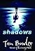 Shadows