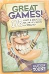 Great Games! 175 Games & Activities for Families, Groups, & Children Great Games! 175 Games & Activities for Families, Groups, & Children