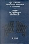 Epea and Grammata. Oral and Written Communication in Ancient Greece: Orality and Literacy in Ancient Greece Vol. 4 (Mnemosyne, Supplements, 230)