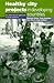 Healthy City Projects in Developing Countries: An International Approach to Local Problems
